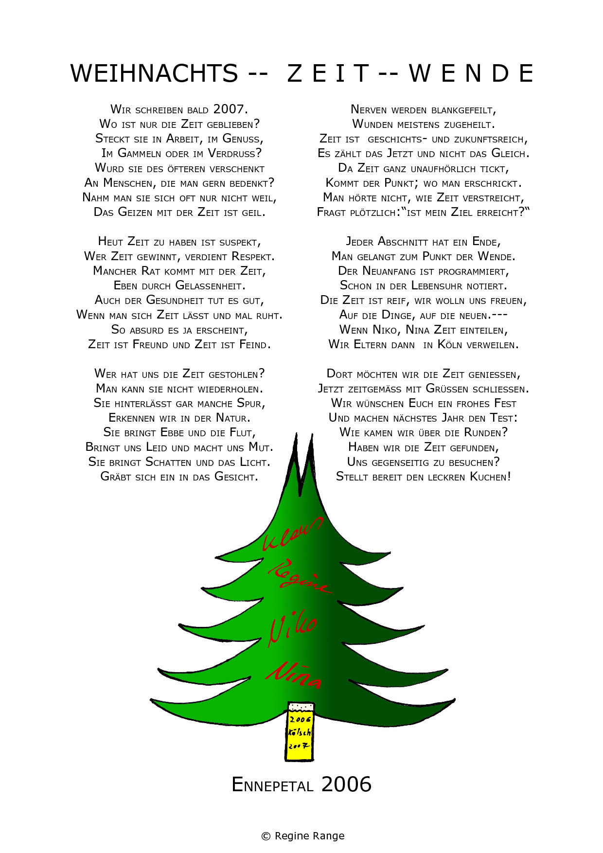 Weihnachtsgedicht Weihnachts - zeit - wende aus dem Jahr 2006.