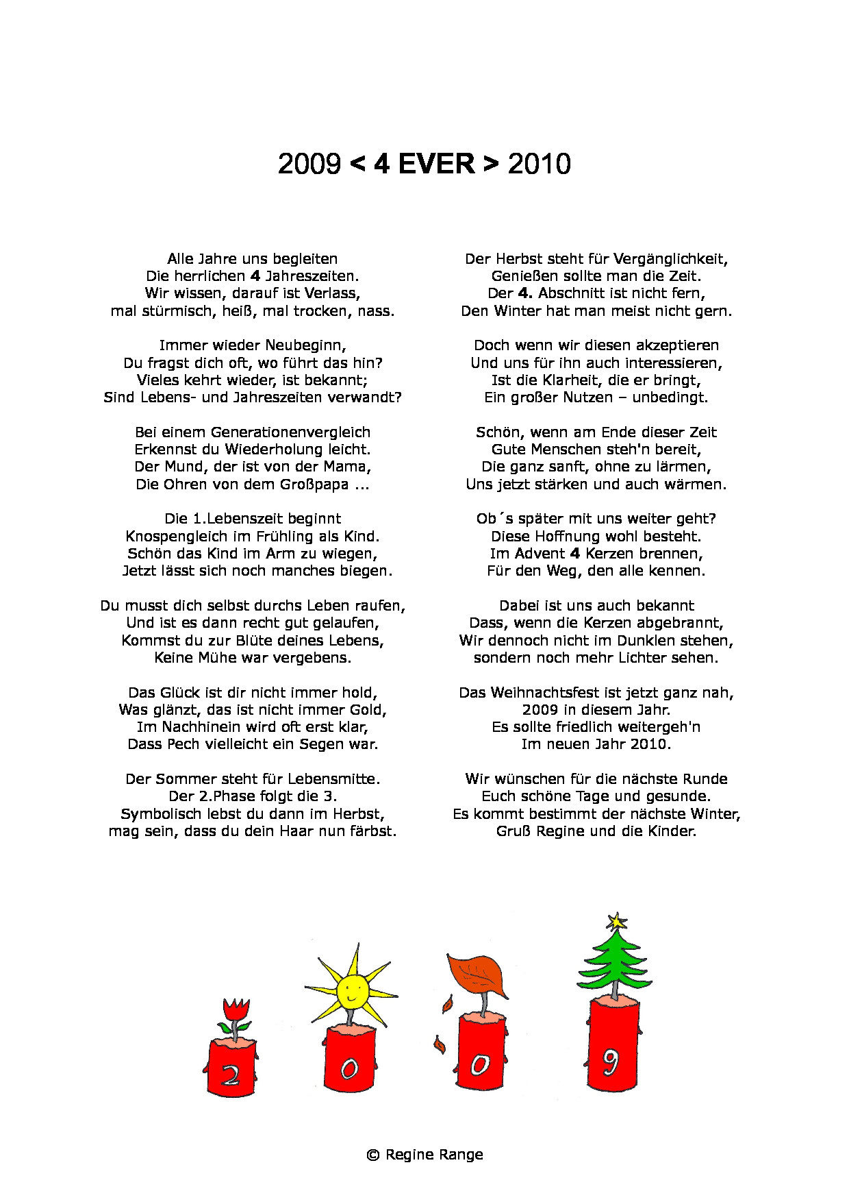 Weihnachtsgedicht 2009 4 EVER 2010 aus dem Jahr 2009.